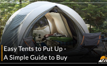 Easy Tents to Put Up - A Simple Guide to Buy