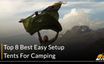 Top 8 Best Easy Setup Tents For Camping