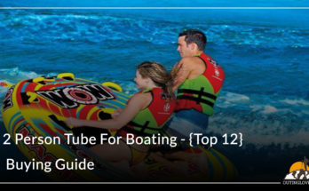2 Person Tube For Boating - {Top 12} Buying Guide