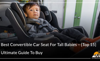 Best Convertible Car Seat For Tall Babies