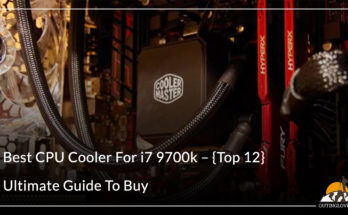 Best CPU Cooler For i7 9700k